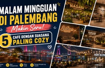 Malam Mingguan di Palembang Makin Seru! Ini 5 Cafe dengan Suasana Paling Cozy. (Foto: dok/previews.sriwijayaterkini.id)