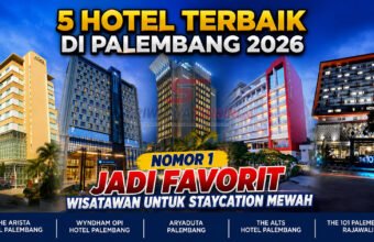 5 Hotel Terbaik di Palembang 2026, Nomor 1 Jadi Favorit Wisatawan untuk Staycation Mewah