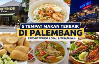 Bingung Cari Kuliner? Ini 5 Tempat Makan Terbaik di Palembang yang Selalu Jadi Favorit